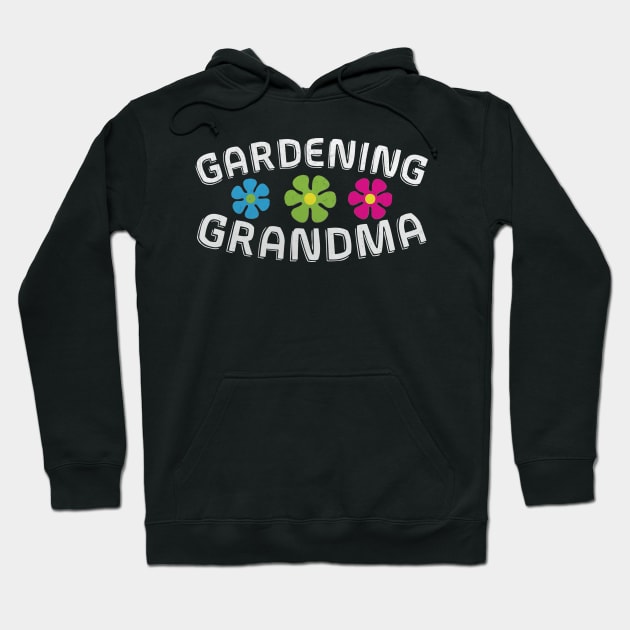 Gardening Grandma Novelty Flower Garden Gift Hoodie by TheLostLatticework